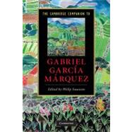 The Cambridge Companion to Gabriel García Márquez by Edited by Philip Swanson, 9780521687102
