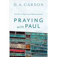 Praying with Paul by Carson, D. A., 9780801097102
