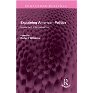 Explaining American Politics by Robert Williams, 9781032737102
