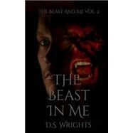 The Beast in Me by Wrights, D. S., 9781500937102