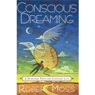 Conscious Dreaming by MOSS, ROBERT, 9780517887103