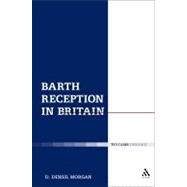 Barth Reception in Britain by Morgan, D. Densil, 9780567527103