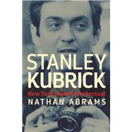 Stanley Kubrick by Abrams, Nathan, 9780813587103