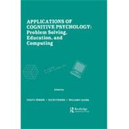 Applications of Cognitive Psychology: Problem Solving, Education, and Computing by Berger; Dale E., 9780898597103