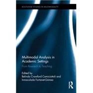 Multimodal Analysis in Academic Settings: From Research to Teaching by Crawford Camiciottoli; Belinda, 9781138827103