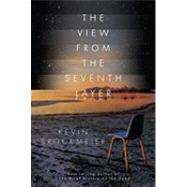 The View from the Seventh Layer: Stories by Brockmeier, Kevin, 9780307377104