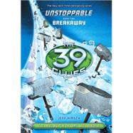 The 39 Clues: Unstoppable Book 2: Breakaway - Library Edition by Hirsch, Jeff, 9780545597104