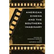 American Cinema and the Southern Imaginary by Barker, Deborah E.; Mckee, Kathryn, 9780820337104