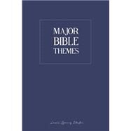 Major Bible Themes by Chafer, Lewis Sperry; Resurrected Books, 9781502447104
