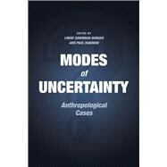 Modes of Uncertainty by Samimian-darash, Limor; Rabinow, Paul, 9780226257105