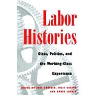 Labor Histories by Arnesen, Eric, 9780252067105
