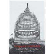 Congress's Constitution by Chafetz, Josh, 9780300197105