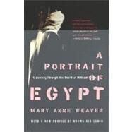 A Portrait of Egypt A Journey Through the World of Militant Islam by Weaver, Mary Anne, 9780374527105