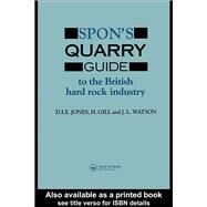 Spon's Quarry Guide by Gill, H.; Jones, D. I. E.; Watson, J. L., 9780419167105