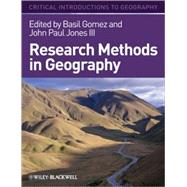 Research Methods in Geography A Critical Introduction by Gomez, Basil; Jones, John Paul, 9781405107105