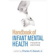 Handbook of Infant Mental Health by Zeanah, Charles H., 9781462537105