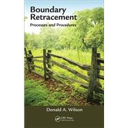Boundary Retracement: Processes and Procedures by Wilson; Donald A., 9781498727105