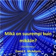 Mika on Suurempi Kuin Mikaan? by Mcadams, David E., 9781523227105