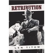 Retribution by Len Titow, 9781984507105