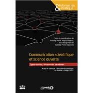 Communication scientifique et science ouverte by Annaïg Mahé; Ingrid Mayeur; Elsa Poupardin; Camille Prime-Claverie, 9782807357105