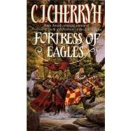 FORTRESS EAGLES             MM by CHERRYH C J, 9780061057106