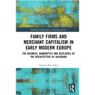 Family Firms and Merchant Capitalism in Early Modern Europe by Safley, Thomas Max, 9780367137106