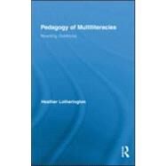 Pedagogy of Multiliteracies: Rewriting Goldilocks by Lotherington; Heather, 9780415887106