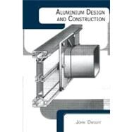 Aluminium Design and Construction by Dwight,John, 9780419157106