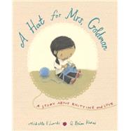 A Hat for Mrs. Goldman A Story About Knitting and Love by Edwards, Michelle; Karas, G. Brian, 9780553497106