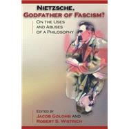 Nietzsche, Godfather of Fascism? by Golomb, Jacob; Wistrich, Robert S., 9780691007106