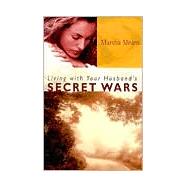 Living with Your Husbands Secret Wars by Means, Marsha, 9780800757106