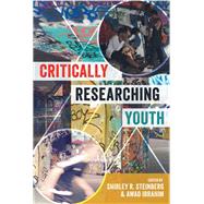 Critically Researching Youth by Steinberg, Shirley R.; Ibrahim, Awad, 9781433127106