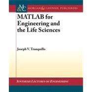 Matlab for Engineering and the Life Sciences by Tranquillo, Joseph, 9781608457106