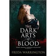 The Dark Arts of Blood by Warrington, Freda, 9781781167106