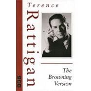 The Browning Version by Rattigan, Terence, 9781854597106