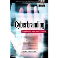 Cyberbranding: Brand Building in the Digital Economy by Breakenridge, Deirdre, 9780130897107