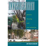 Invisible City by Gilderbloom, John I.; Peirce, Neal, 9780292717107
