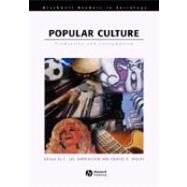 Popular Culture Production and Consumption by Harrington, Lee; Bielby, Denise, 9780631217107