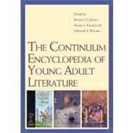 The Continuum Encyclopedia Of Young Adult Literature by Cullinan, Bernice E.; Kunzel, Bonnie L.; Wooten, Deborah A., 9780826417107
