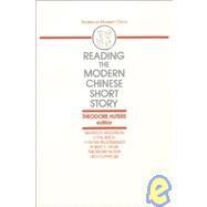 Reading the Modern Chinese Short Story by Huters,Theodore, 9780873327107