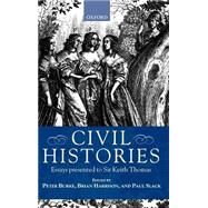 Civil Histories Essays Presented to Sir Keith Thomas by Burke, Peter; Harrison, Brian; Slack, Paul, 9780198207108