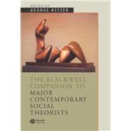 The Blackwell Companion to Major Social Theorists by Ritzer, George, 9780631207108