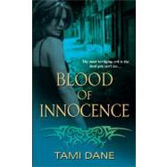 Blood of Innocence by Dane, Tami, 9780758267108
