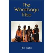 The Winnebago Tribe by Radin, Paul, 9780803257108