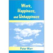 Work, Happiness, and Unhappiness by Warr; Peter, 9780805857108