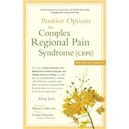 Positive Options for Complex Regional Pain Syndrome (CRPS) Self-Help and Treatment by Juris, Elena; Carden, Edward; Toussaint, Cynthia, 9780897937108