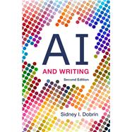 AI and Writing by Sidney I. Dobrin, 9781554817108