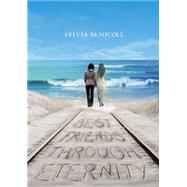 Best Friends Through Eternity by McNicoll, Sylvia, 9781770497108
