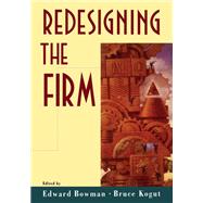Redesigning the Firm by Bowman, Edward H.; Kogut, Bruce M., 9780195087109