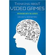 Thinking About Video Games by Heineman, David S., 9780253017109